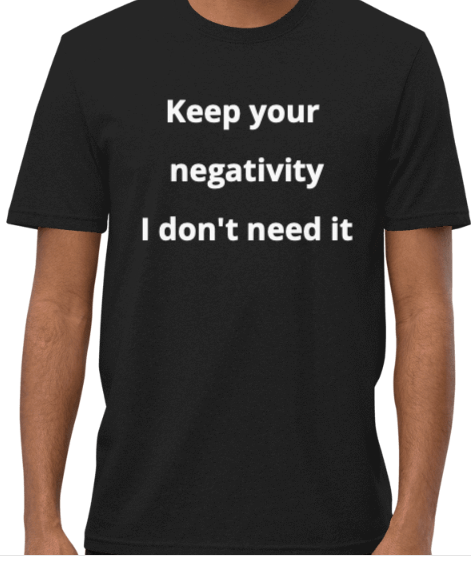 Keep your negativity